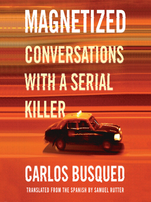 Title details for Magnetized by Carlos Busqued - Available